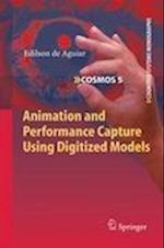 Animation and Performance Capture Using Digitized Models