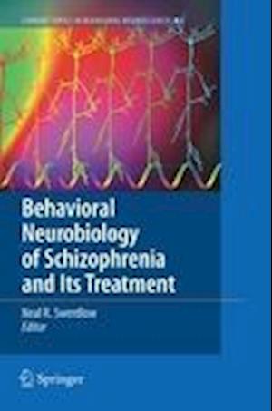 Behavioral Neurobiology of Schizophrenia and Its Treatment