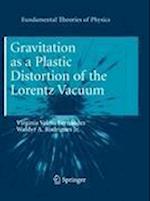 Gravitation as a Plastic Distortion of the Lorentz Vacuum