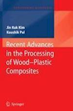 Recent Advances in the Processing of Wood-Plastic Composites