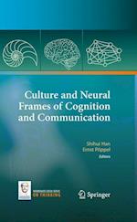 Culture and Neural Frames of Cognition and Communication