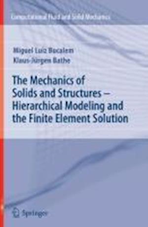 The Mechanics of Solids and Structures - Hierarchical Modeling and the Finite Element Solution