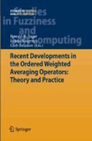 Recent Developments in the Ordered Weighted Averaging Operators: Theory and Practice