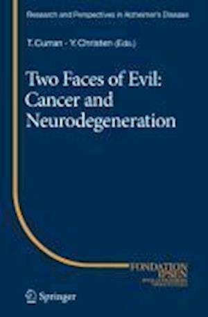 Two Faces of Evil: Cancer and Neurodegeneration