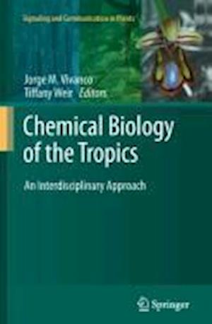 Chemical Biology of the Tropics