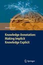 Knowledge Annotation: Making Implicit Knowledge Explicit