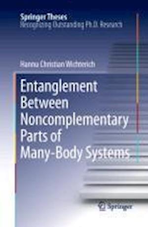 Entanglement Between Noncomplementary Parts of Many-Body Systems