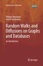 Random Walks and Diffusions on Graphs and Databases