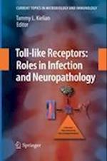 Toll-like Receptors: Roles in Infection and Neuropathology
