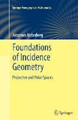 Foundations of Incidence Geometry