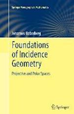 Foundations of Incidence Geometry