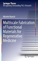 Multiscale Fabrication of Functional Materials for Regenerative Medicine