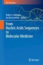 From Nucleic Acids Sequences to Molecular Medicine