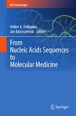 From Nucleic Acids Sequences to Molecular Medicine