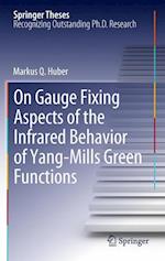 On Gauge Fixing Aspects of the Infrared Behavior of Yang-Mills Green Functions