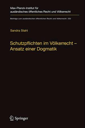 Schutzpflichten im Völkerrecht – Ansatz einer Dogmatik