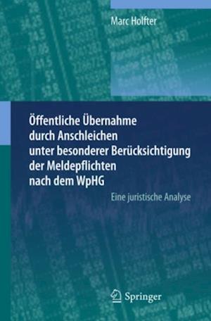 Öffentliche Übernahme durch Anschleichen unter besonderer Berücksichtigung der Meldepflichten nach dem WpHG