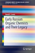 Early Russian Organic Chemists and Their Legacy