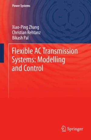 Flexible AC Transmission Systems: Modelling and Control