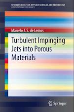 Turbulent Impinging Jets into Porous Materials