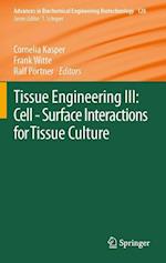Tissue Engineering III: Cell - Surface Interactions for Tissue Culture