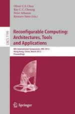 Reconfigurable Computing: Architectures, Tools and Applications