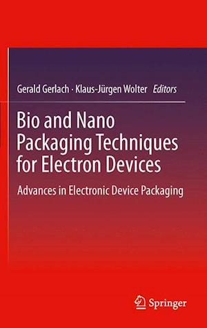 Bio and Nano Packaging Techniques for Electron Devices