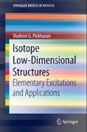 Isotope Low-Dimensional Structures