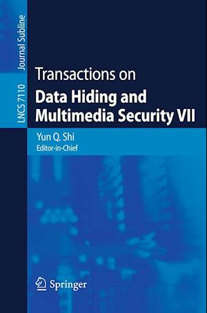 Transactions on Data Hiding and Multimedia Security VII