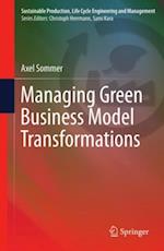 Managing Green Business Model Transformations