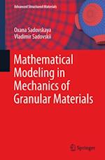 Mathematical Modeling in Mechanics of Granular Materials