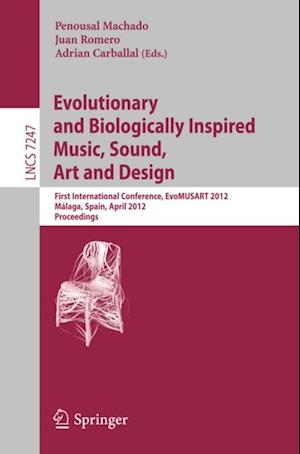 Evolutionary and Biologically Inspired Music, Sound, Art and Design