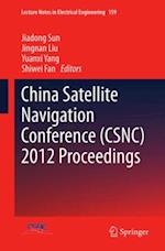 China Satellite Navigation Conference (CSNC) 2012 Proceedings