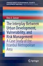 The Interplay between Urban Development, Vulnerability, and Risk Management