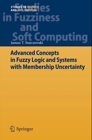 Advanced Concepts in Fuzzy Logic and Systems with Membership Uncertainty