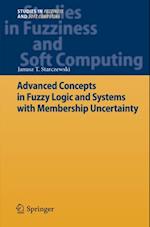 Advanced Concepts in Fuzzy Logic and Systems with Membership Uncertainty