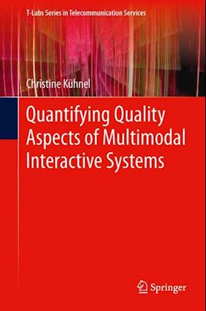 Quantifying Quality Aspects of Multimodal Interactive Systems