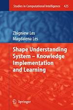 Shape Understanding System – Knowledge Implementation and Learning