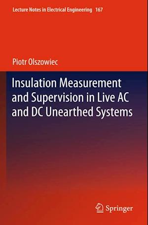 Insulation Measurement and Supervision in Live AC and DC Unearthed Systems