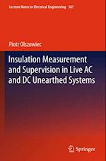 Insulation Measurement and Supervision in Live AC and DC Unearthed Systems