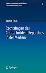 Rechtsfragen des Critical Incident Reportings in der Medizin