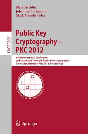 Public Key Cryptography -- PKC 2012