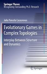 Evolutionary Games in Complex Topologies