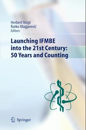 Launching IFMBE into the 21st Century: 50 Years and Counting