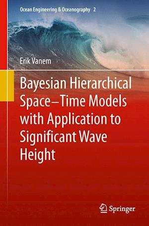 Bayesian Hierarchical Space-Time Models with Application to Significant Wave Height