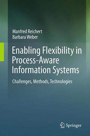 Enabling Flexibility in Process-Aware Information Systems