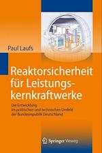 Reaktorsicherheit für Leistungskernkraftwerke