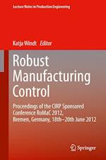 Robust Manufacturing Control