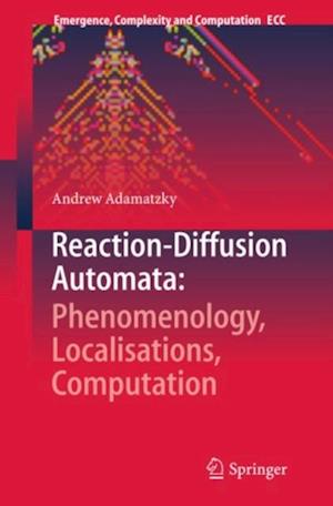 Reaction-Diffusion Automata: Phenomenology, Localisations, Computation