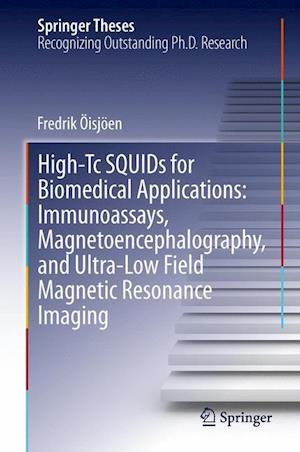 High-Tc SQUIDs for Biomedical Applications: Immunoassays, Magnetoencephalography, and Ultra-Low Field Magnetic Resonance Imaging